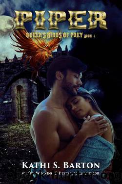Piper: Queenâs Birds of Prey: Paranormal Shape Shifter Romance (Queen's Birds of Prey) by Kathi S. Barton