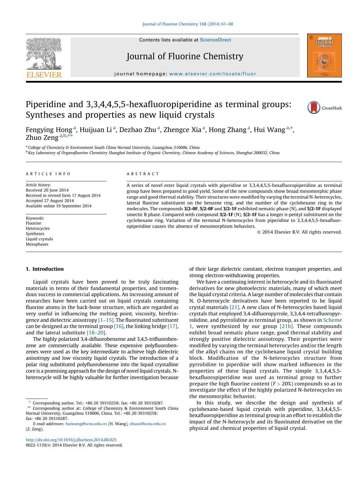 Piperidine and 3,3,4,4,5,5-hexafluoropiperidine as terminal groups: Syntheses and properties as new liquid crystals by Fengying Hong & Huijuan Li & Dezhao Zhu & Zhengce Xia & Hong Zhang & Hui Wang & Zhuo Zeng