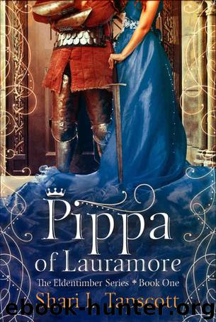 Pippa of Lauramore (The Eldentimber Series Book 1) by Shari L. Tapscott