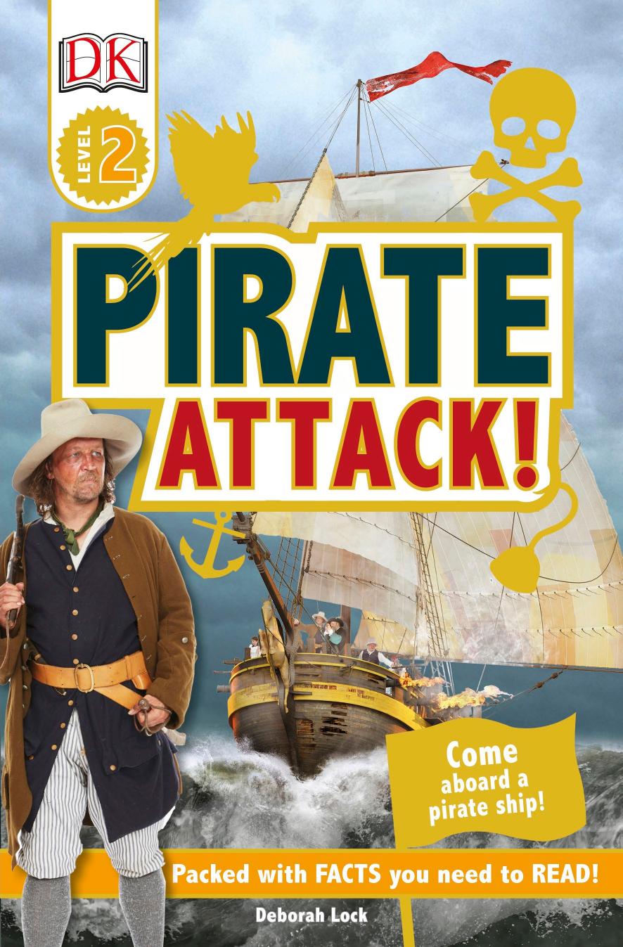 Pirate Attack! (DK Readers. Level 2) by Deborah Lock