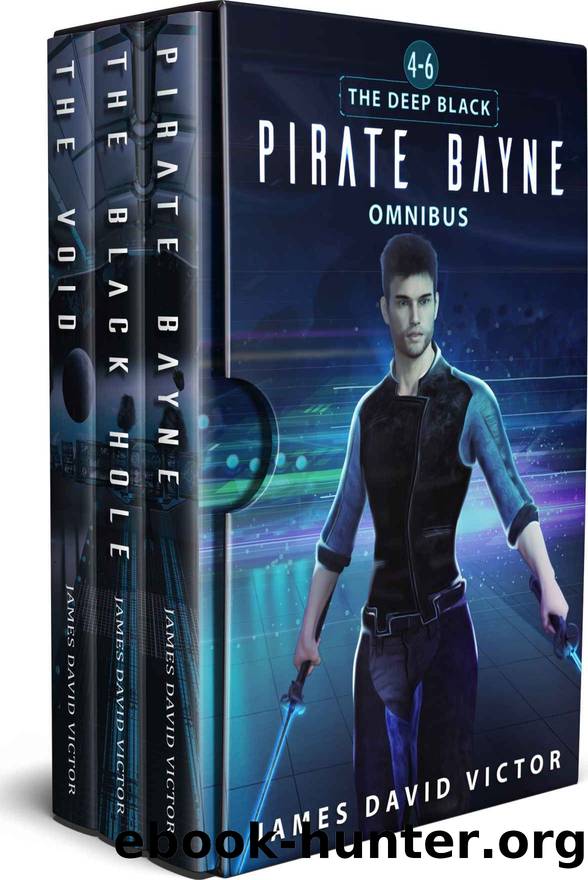 Pirate Bayne Omnibus: The Deep Black: Books 4 - 6 (The Deep Black Omnibus Book 2) by James David Victor