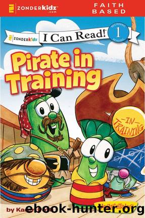 Pirate In Training VeggieTales I Can Read! by Karen Poth