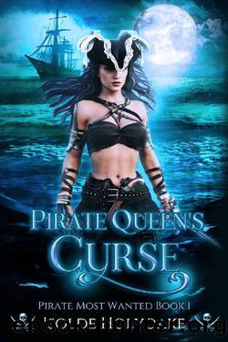 Pirate Queen's Curse (Pirate Most Wanted Book 1) by Isolde Holyoake