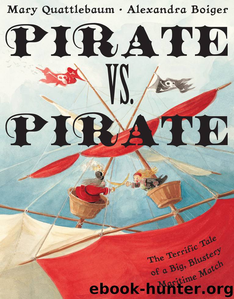 Pirate vs Pirate by Mary Quattlebaum & Mary Quattlebaum