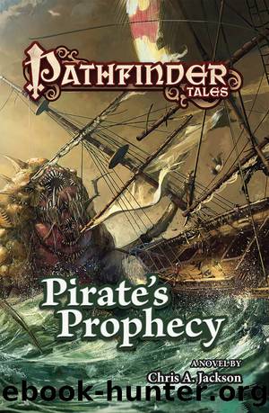 Pirateâs Prophecy by Chris A. Jackson