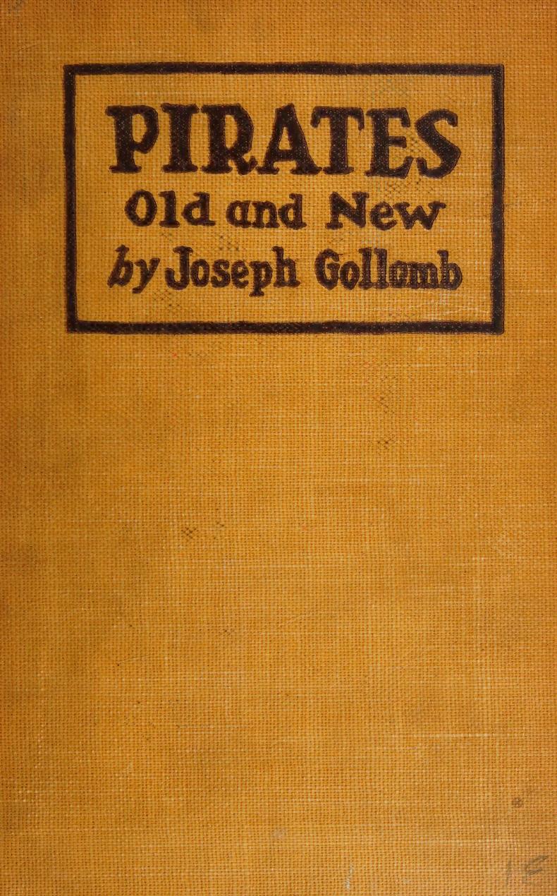 Pirates Old and New by Joseph Gollomb