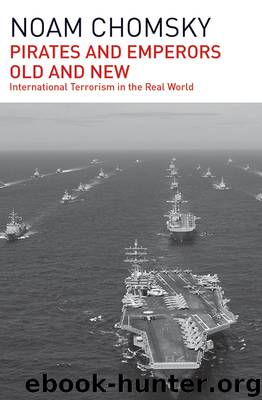 Pirates and Emperors, Old and New by Chomsky Noam