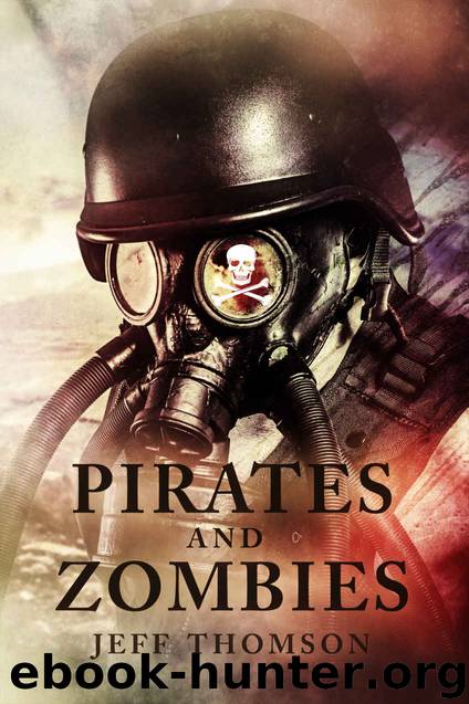 Pirates and Zombies (Guardians of the Apocalypse Book 3) by Jeff Thomson