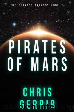 Pirates of Mars (The Pirates Trilogy Book 2) by Chris Gerrib