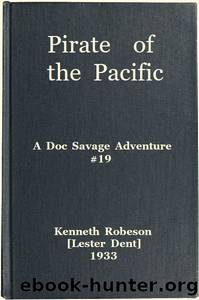 Pirates of the Pacific: A Doc Savage Adventure by Lester Dent (pseud. Kenneth Robeson)