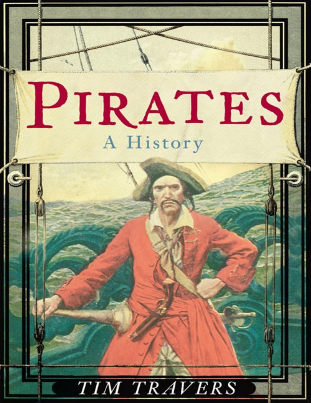 Pirates: A History - PDFDrive.com by Tim Travers