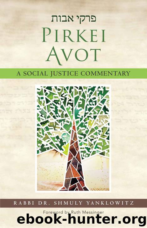 Pirkei Avot: A Social Justice Commentary by Rabbi Dr. Shmuly Yanklowitz