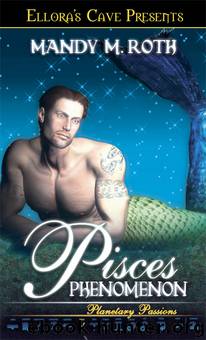 Pisces Phenomenon by Mandy M Roth