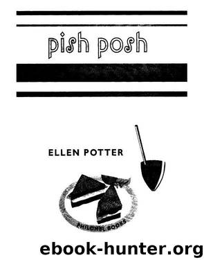 Pish Posh by Ellen Potter