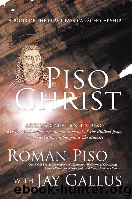 Piso Christ: A Book of the New Classical Scholarship by Roman Piso