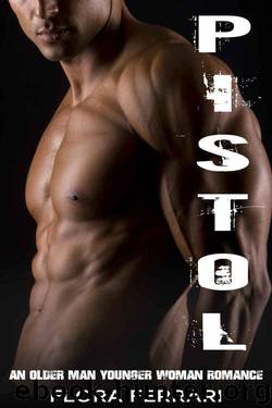 Pistol: An Older Man Younger Woman Romance (A Man Who Knows What He Wants Book 10) by Flora Ferrari