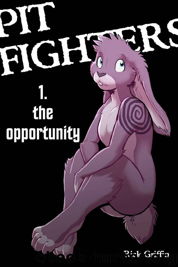 Pit Fighters 1. The Opportunity by Rick Griffin