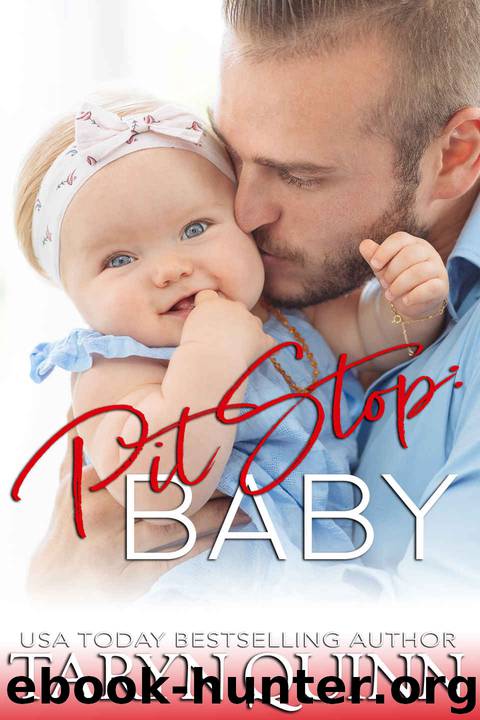 Pit Stop: Baby: Dirty DILFs Book 4 by Quinn Taryn