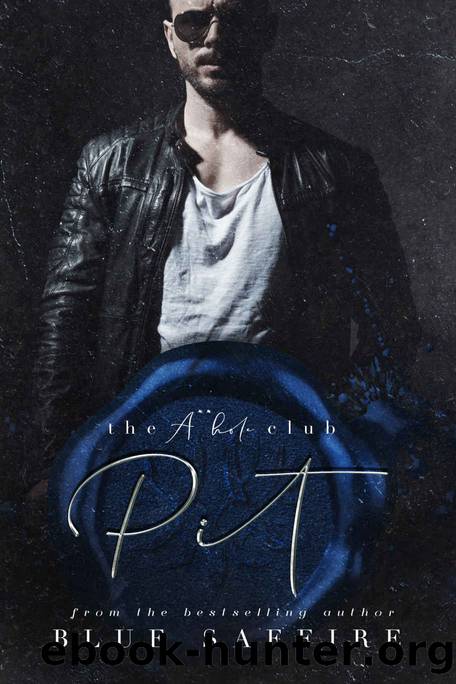 Pit: The A**hole Club Series by Saffire Blue