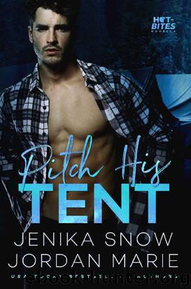 Pitch His Tent (Hot-Bites Novella) by Jenika Snow & Jordan Marie