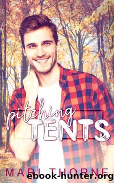 Pitching Tents by Mari Thorne