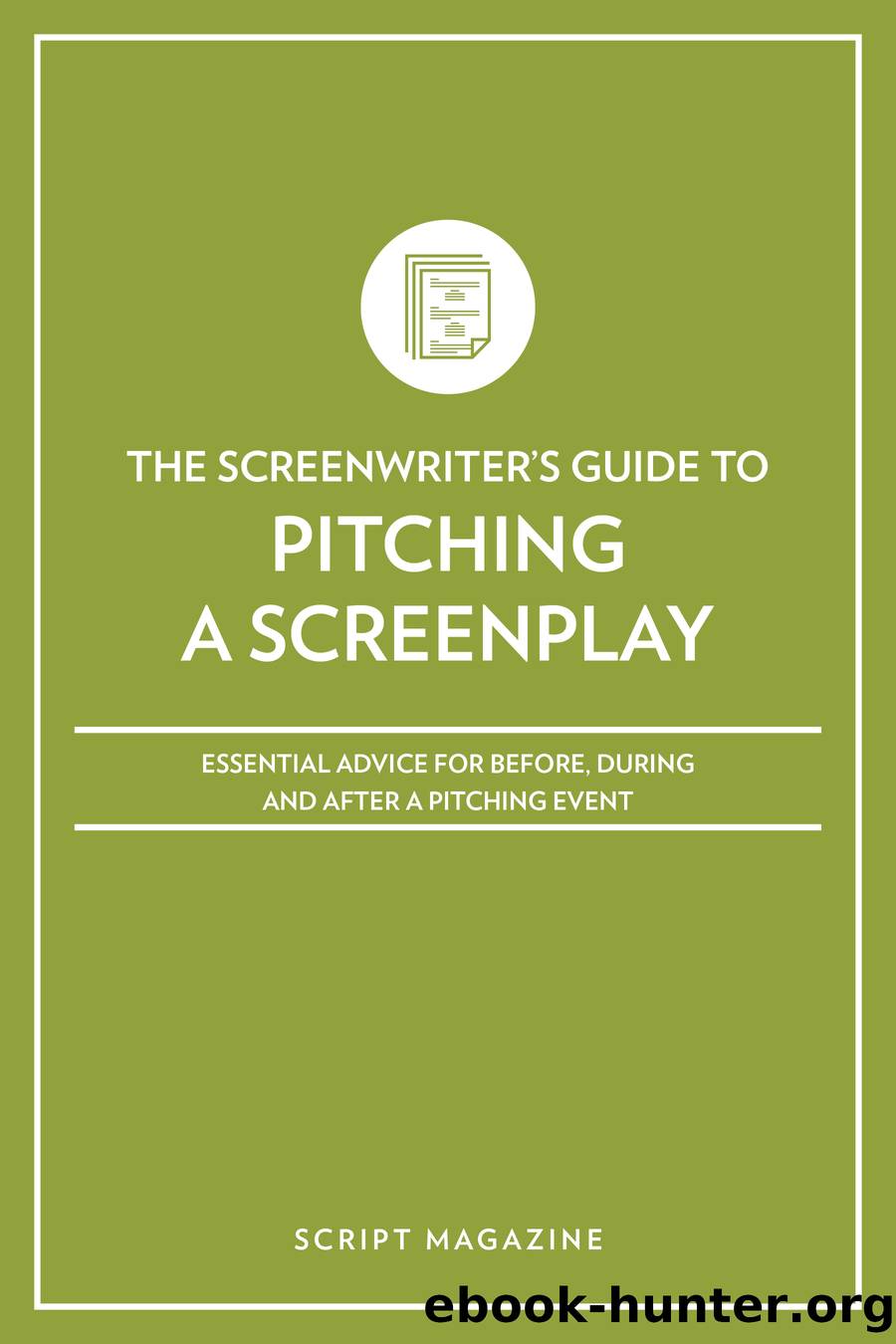 Pitching a Screenplay by Script Magazine Editors