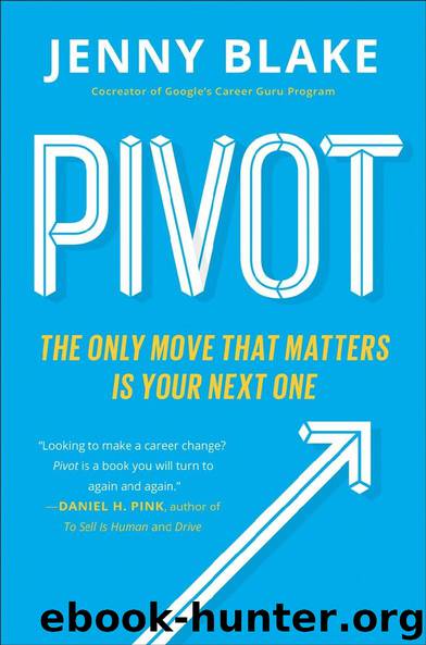 Pivot: The Only Move That Matters Is Your Next One by Jenny Blake