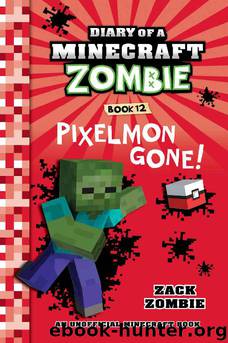 Pixelmon Gone! by Zack Zombie