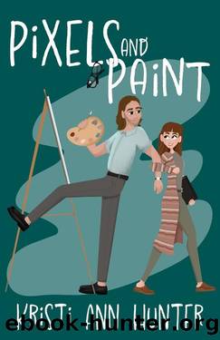 Pixels and Paint (Trinket Sisters Book 1) by Kristi Ann Hunter