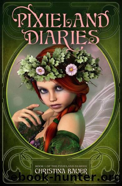 Pixieland Diaries by Christina Bauer