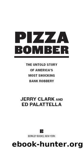 Pizza Bomber by Jerry Clark & Ed Palattella