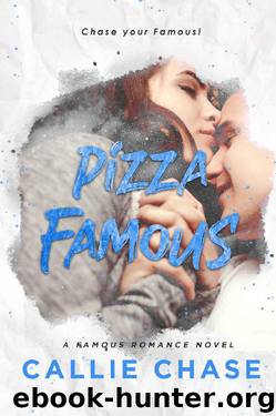 Pizza Famous (Famous Series Book 2) by Callie Chase
