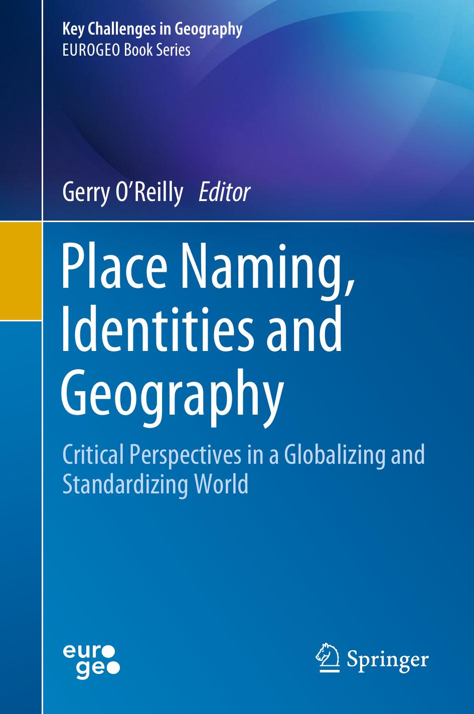 Place Naming, Identities and Geography: Critical Perspectives in a Globalizing and Standardizing World by Gerry O’Reilly
