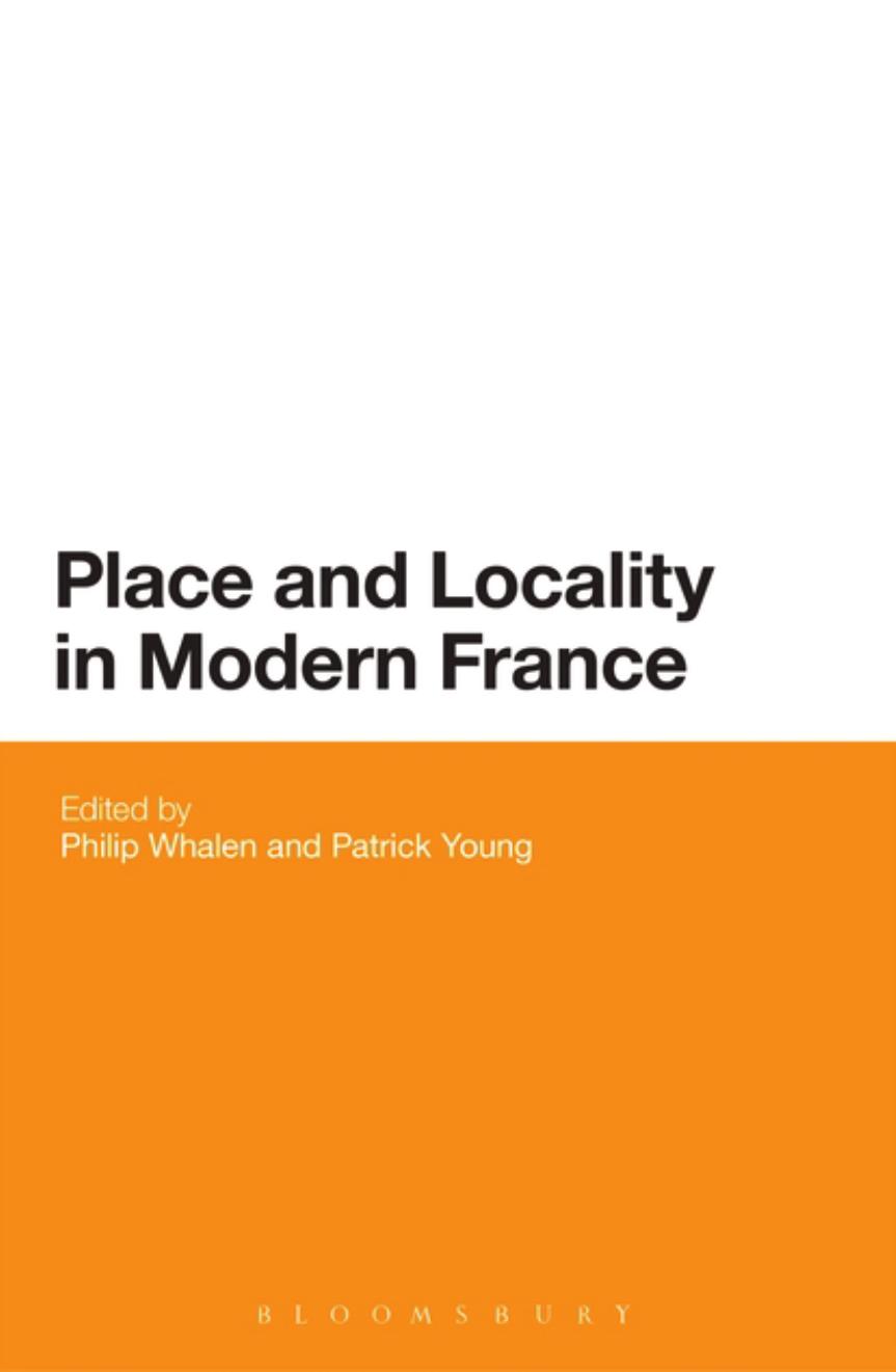Place and Locality in Modern France by Philip Whalen; Patrick Young