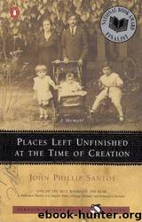 Places Left Unfinished at the Time of Creation by John Phillip Santos