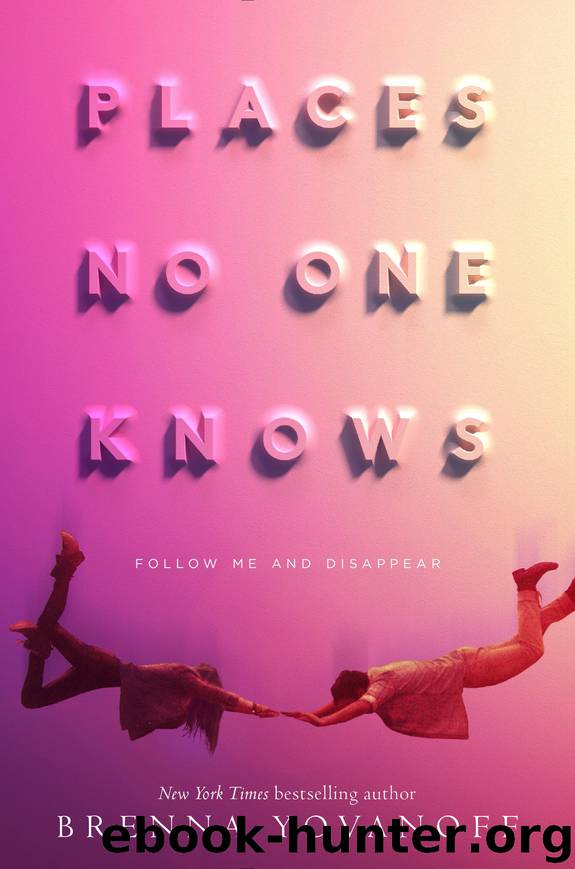 Places No One Knows by Brenna Yovanoff