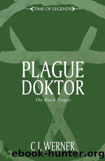 Plague Doktor by C L Werner