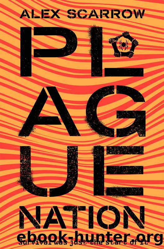Plague Nation 2 by Alex Scarrow