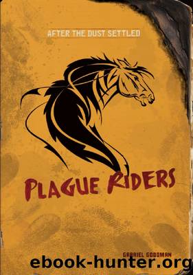 Plague Riders by Gabriel Goodman