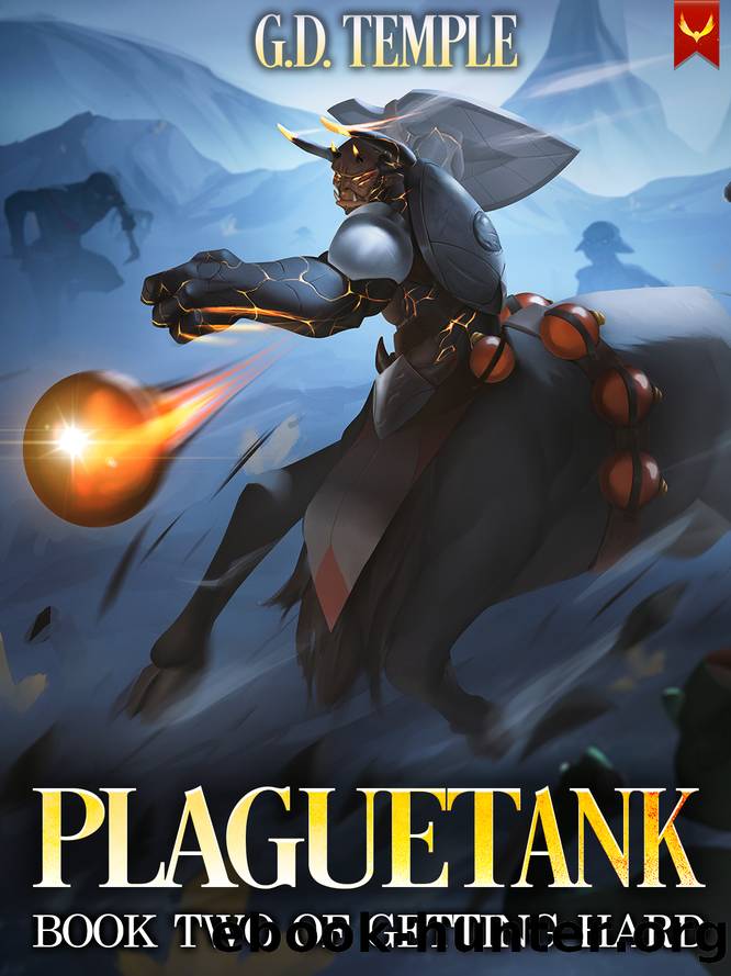Plague Tank: A LitRPG Adventure (Getting Hard Book 2) by G.D. Temple