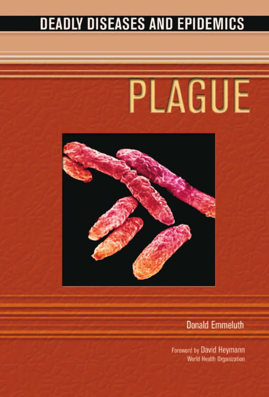 Plague by Donald Emmeluth I. Edward Alcamo David Heymann