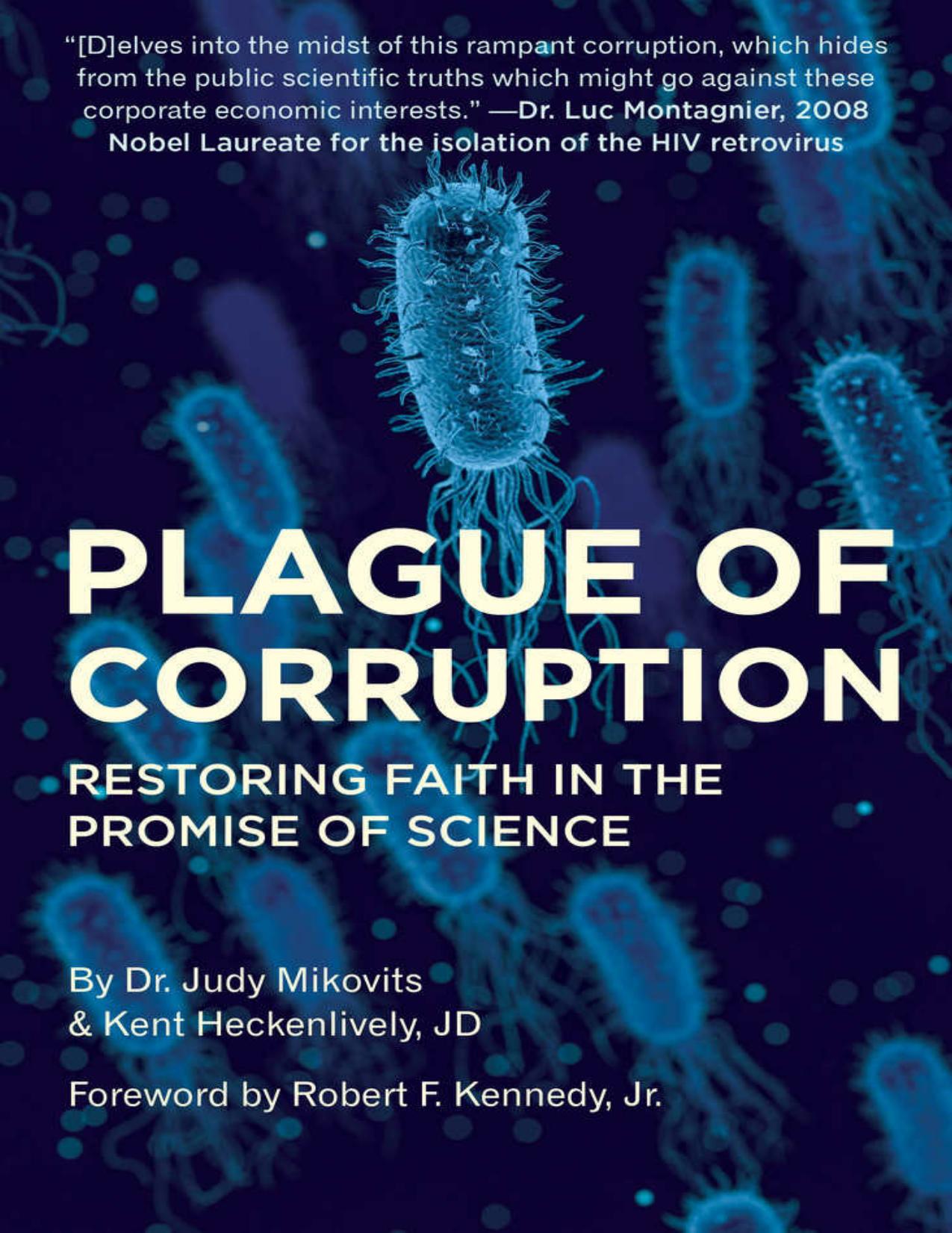 Plague of Corruption: Restoring Faith in the Promise of Science (Childrenâs Health Defense) by Dr. Judy Mikovits; Kent Heckenlively JD