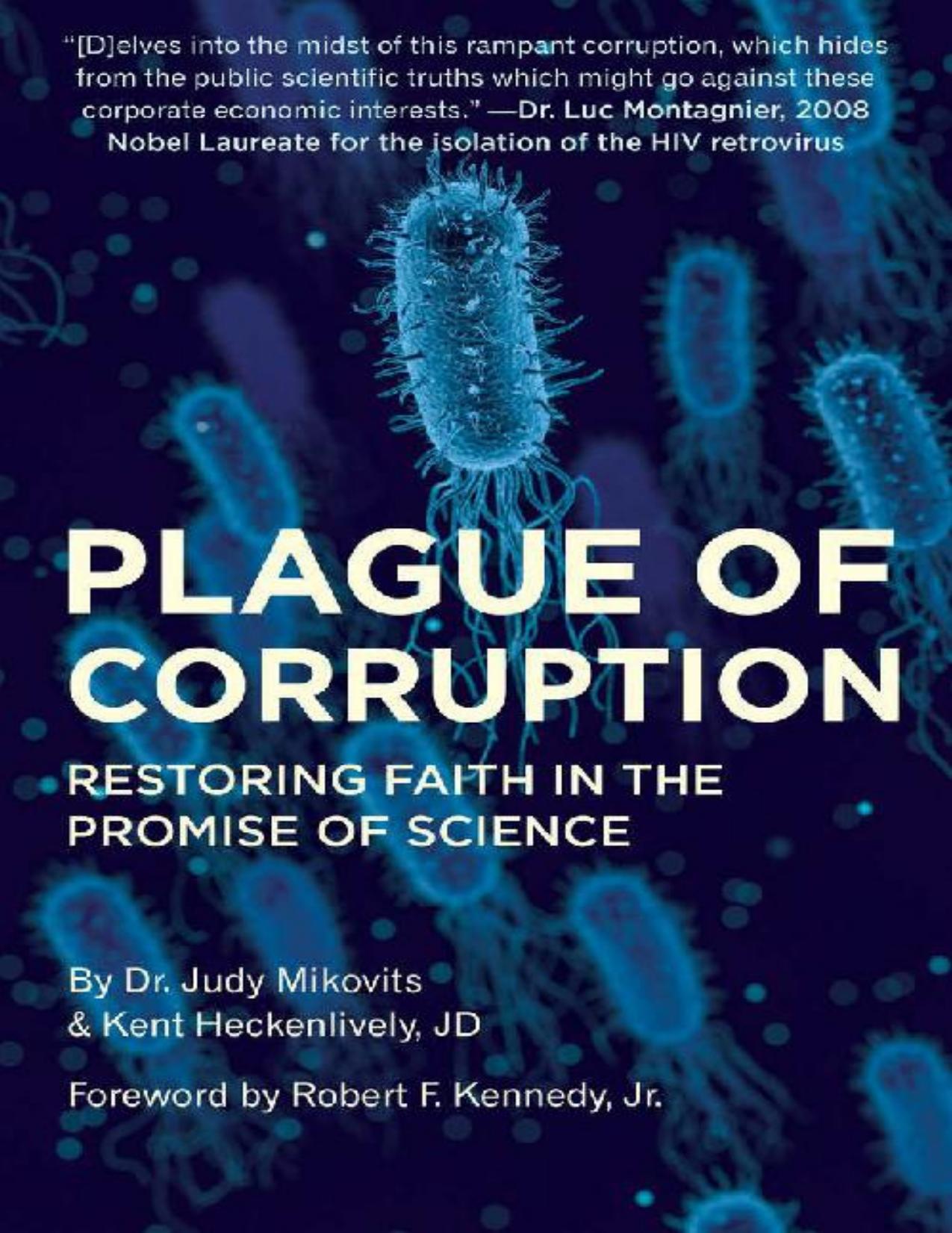 Plague of Corruption: Restoring Faith in the Promise of Science (Childrenâs Health Defense) by Kent Heckenlively & Judy Mikovits