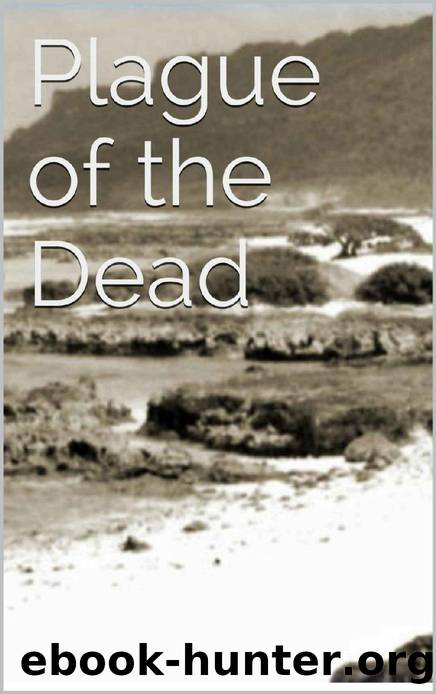 Plague of the Dead (Book 1) by Rayfield Alli
