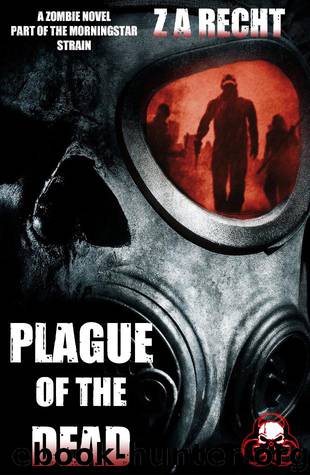 Plague of the Dead 1 by Z. A. Recht