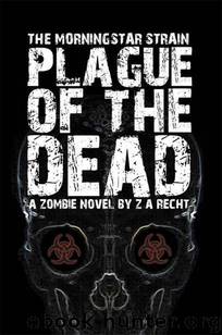 Plague of the Dead by Z A Recht