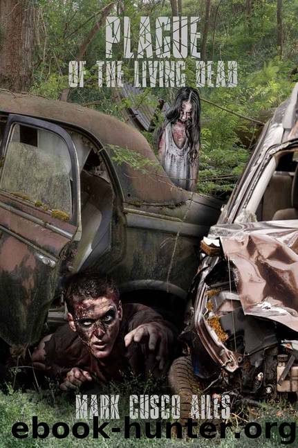 Plague of the Living Dead (The Z-Day Trilogy Book 3) by Mark Cusco Ailes