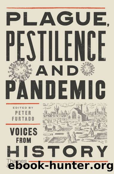 Plague, Pestilence, and Pandemic: Voices From History by Peter Furtado