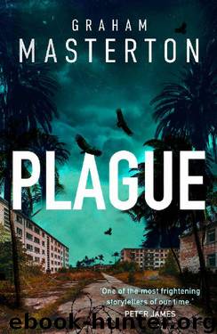 Plague: A gripping suspense thriller about an incurable outbreak in Miami by Graham Masterton