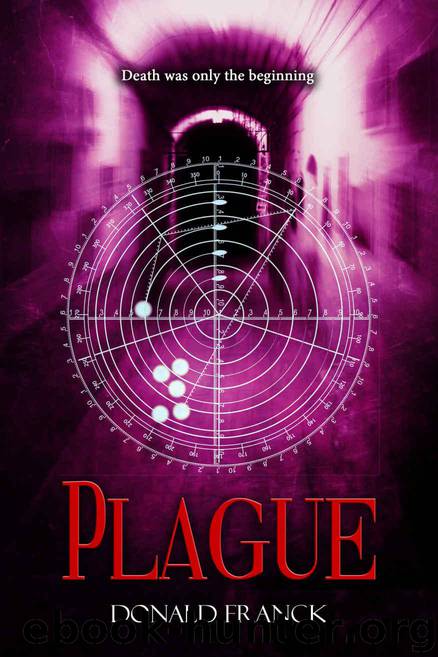 Plague: Death was only the beginning! by Donald Franck & Francine Franck